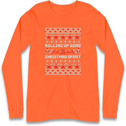 Rolling up Some Christmas Spirit Longsleeve T Shirt