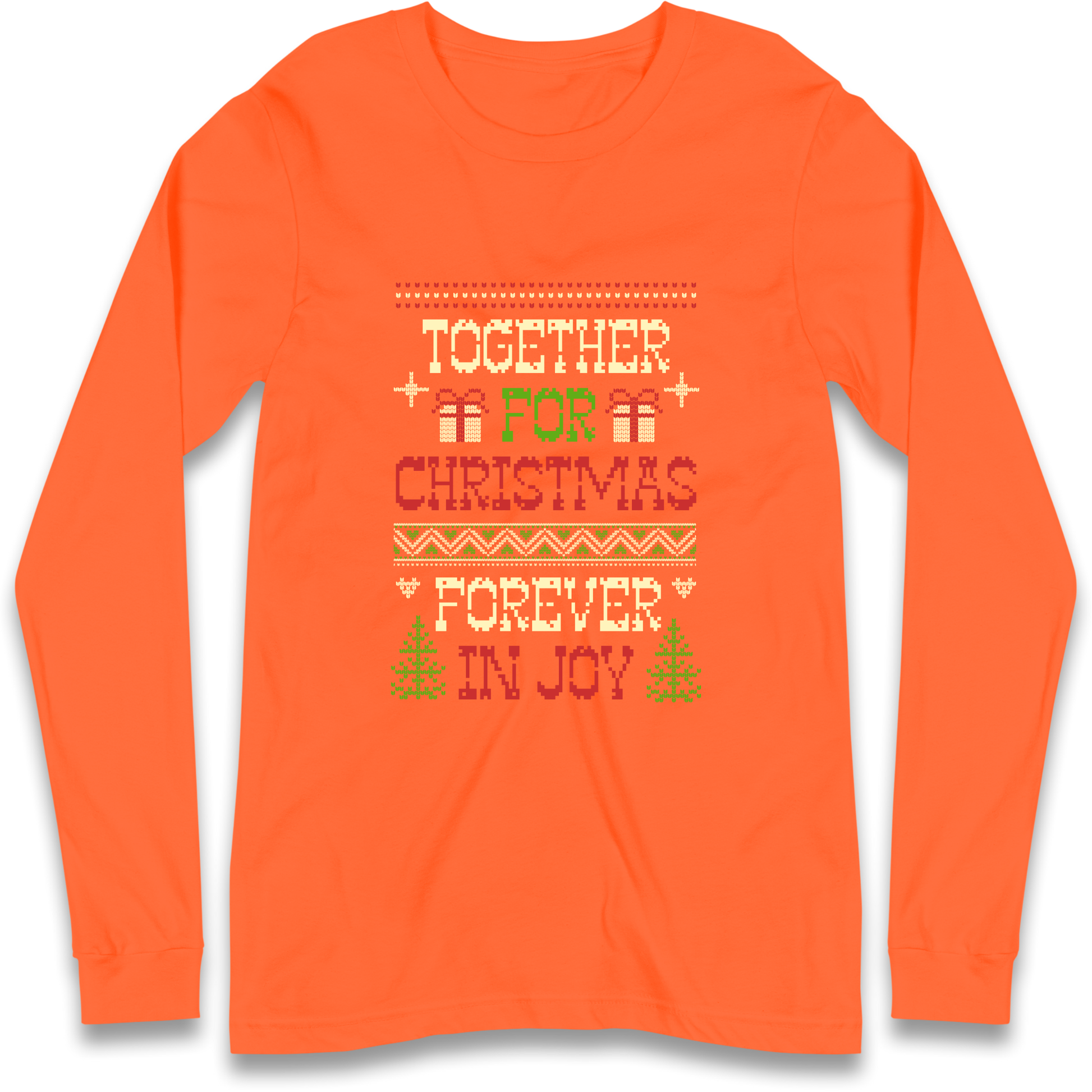 Together for Christmas Forever in Joy Christmas Longsleeve T Shirt