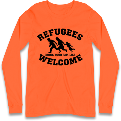 Welcome Refugees Longsleeve T Shirt