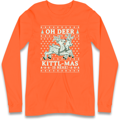 Oh Deer Kittl Mas Is Here Christmas Longsleeve T Shirt