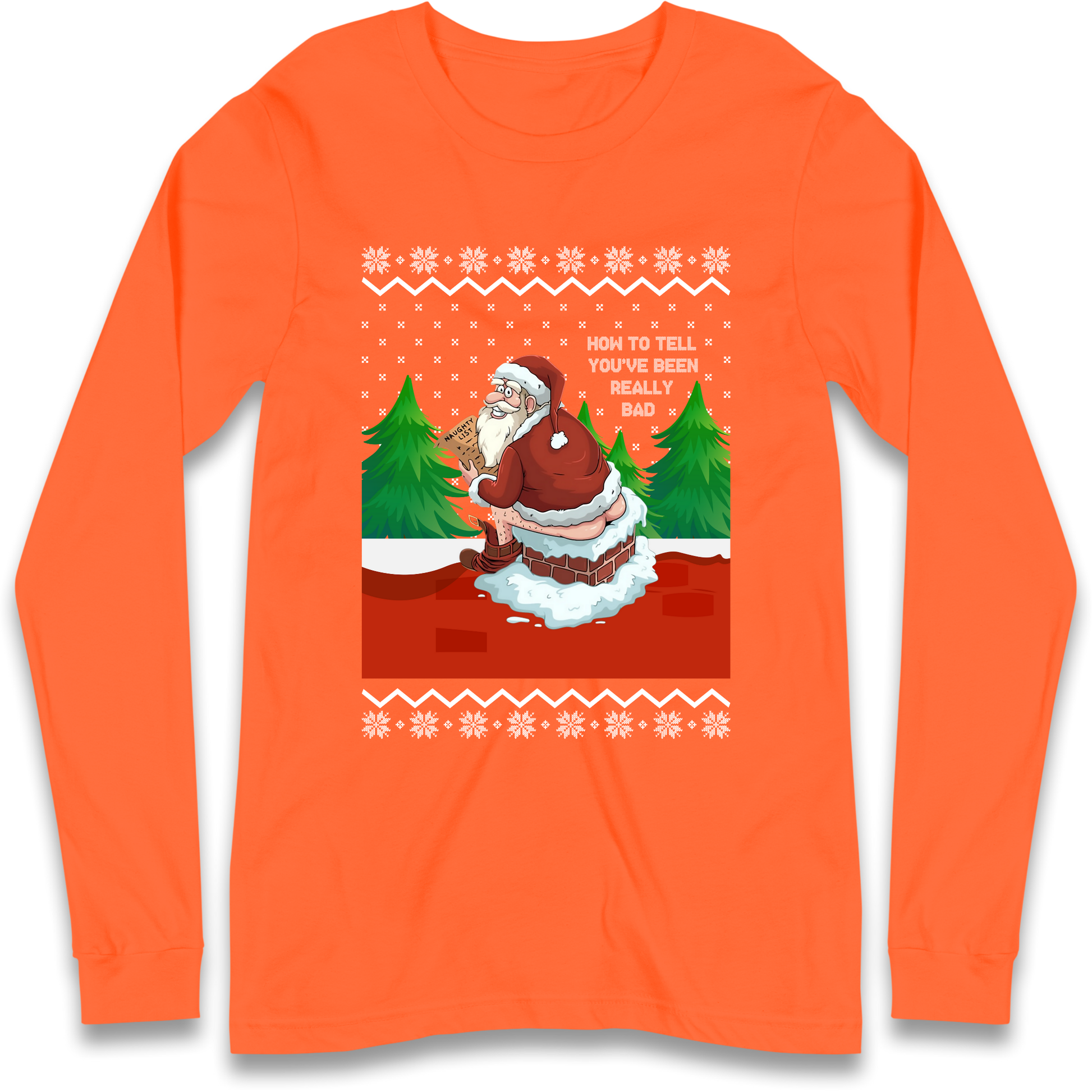 How To Tell That You've Been Really Bad Longsleeve T Shirt