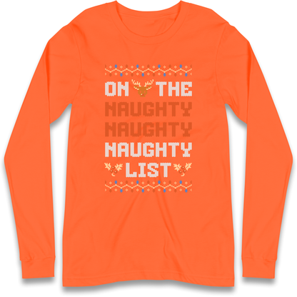 On The Naughty Naughty Naughty List Christmas Longsleeve T Shirt