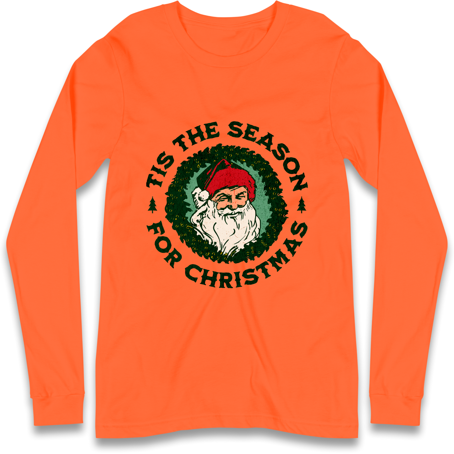 Tis The Season Santa Claus Christmas Longsleeve T Shirt