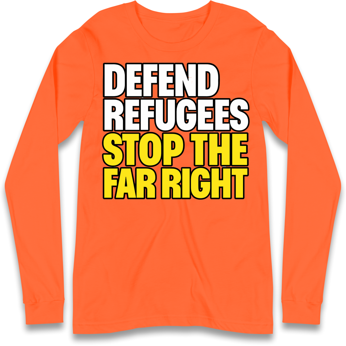 Defend Refugees Stop The Far Right Longsleeve T Shirt