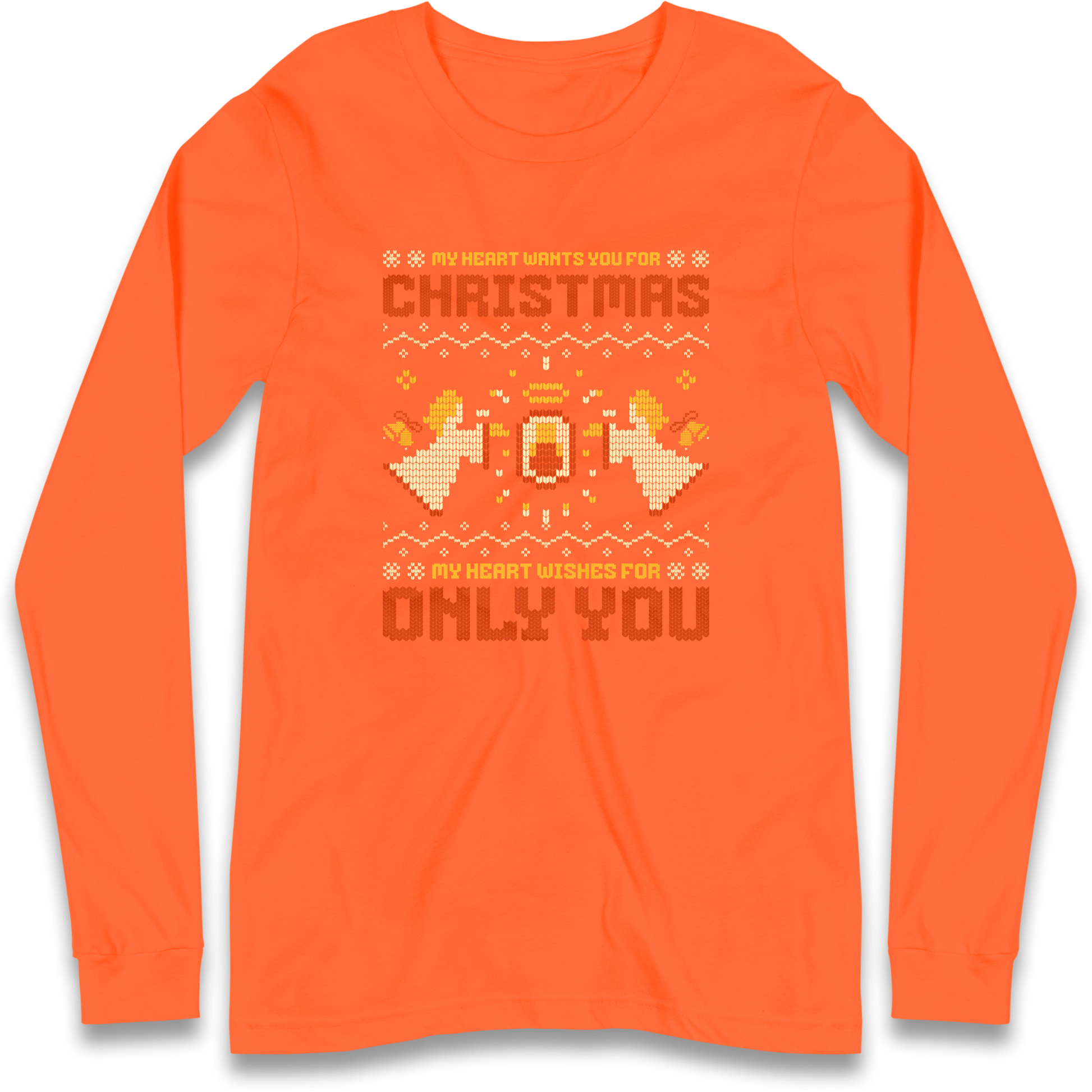 My Heart Wants You For Christmas Only You Christmas Longsleeve T Shirt