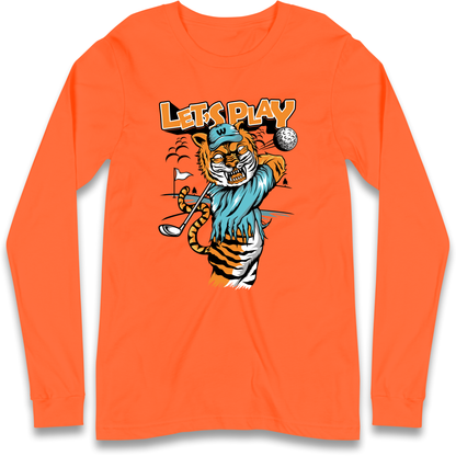 Lets Play Golf Tiger Longsleeve T Shirt