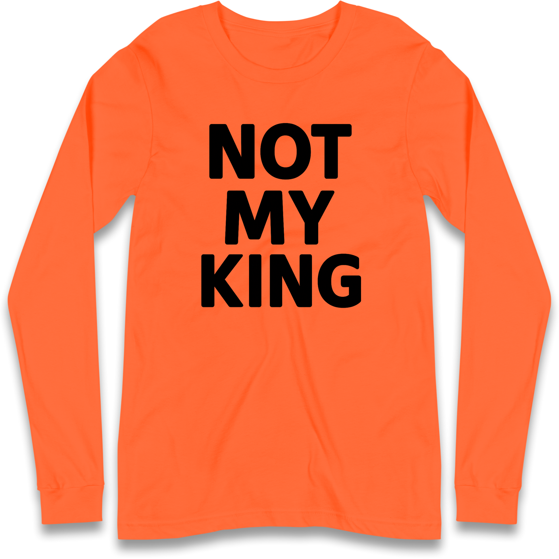 Not My King Longsleeve T Shirt