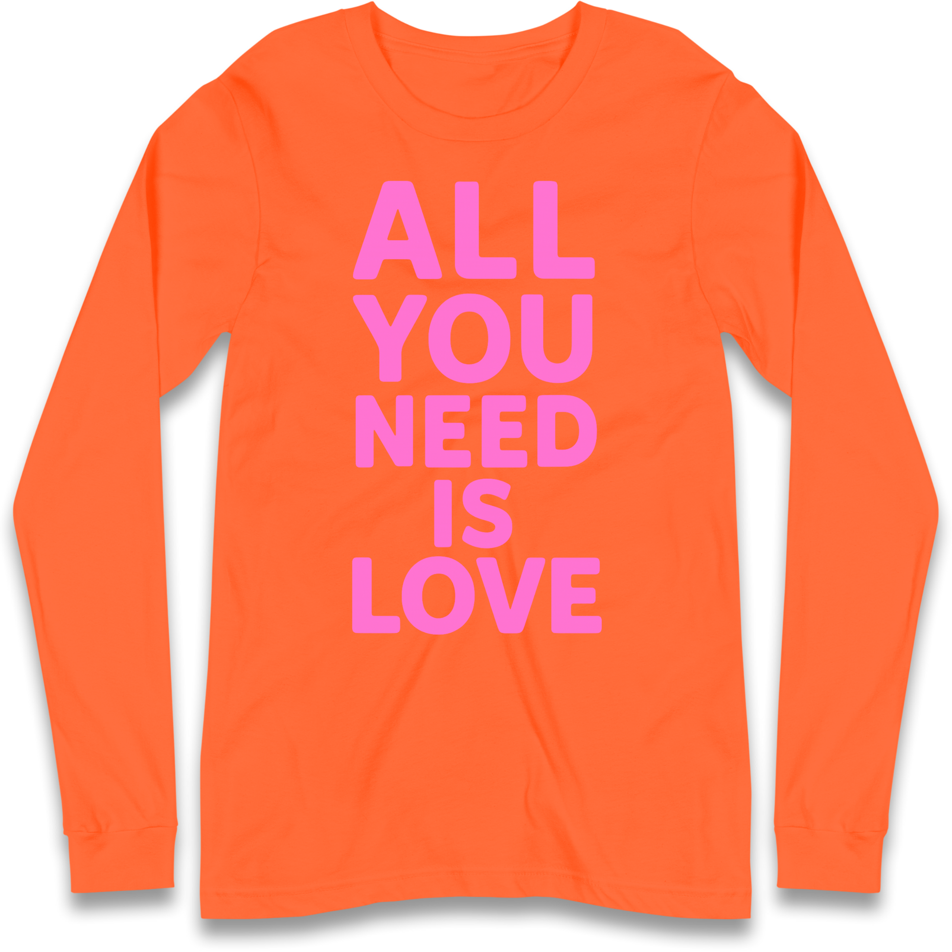 All You Need is Love Longsleeve T Shirt
