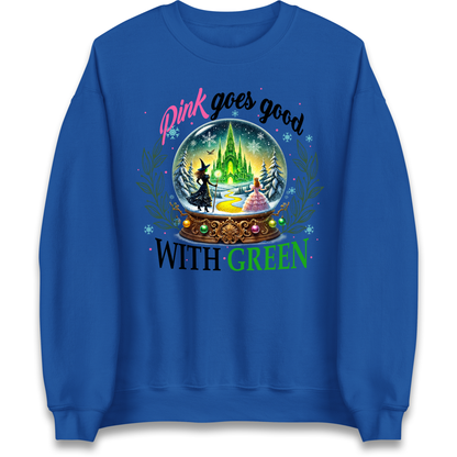 Wicked Pink Goes Good With Green Sweatshirt