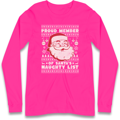 Proud Member Of Santas Naughty List Christmas Longsleeve T Shirt