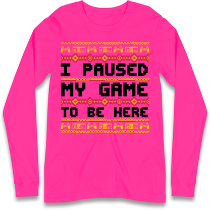 Paused My Game Longsleeve T-Shirt