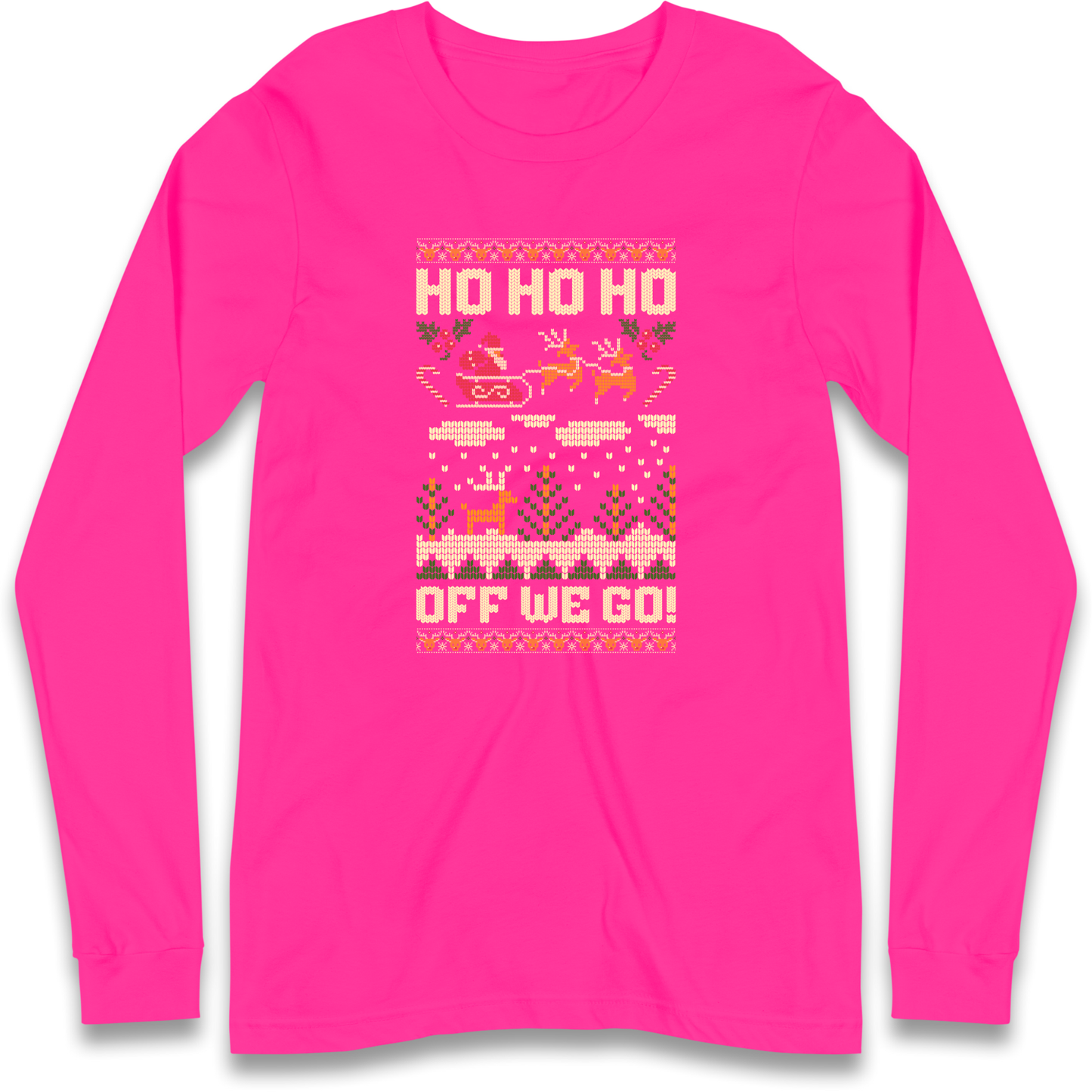 Have Yourself a HO HO HO Off we Go Christmas Longsleeve T Shirt