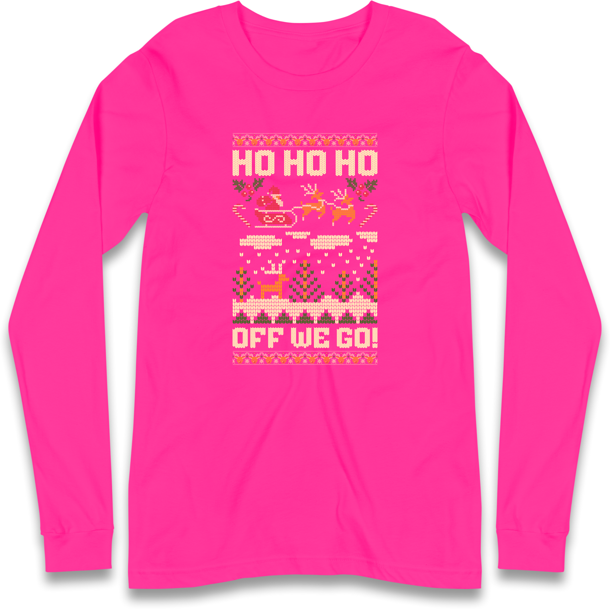 Have Yourself a HO HO HO Off we Go Christmas Longsleeve T Shirt