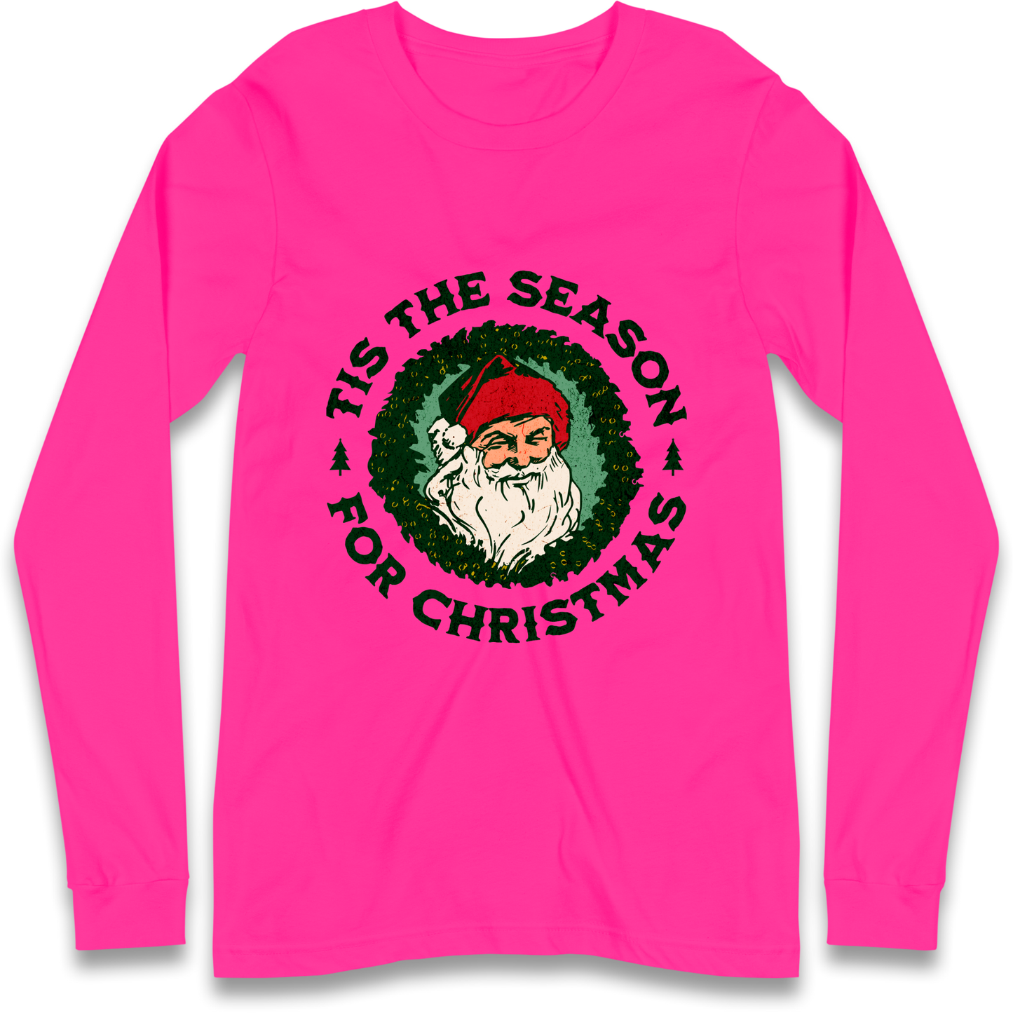 Tis The Season Santa Claus Christmas Longsleeve T Shirt