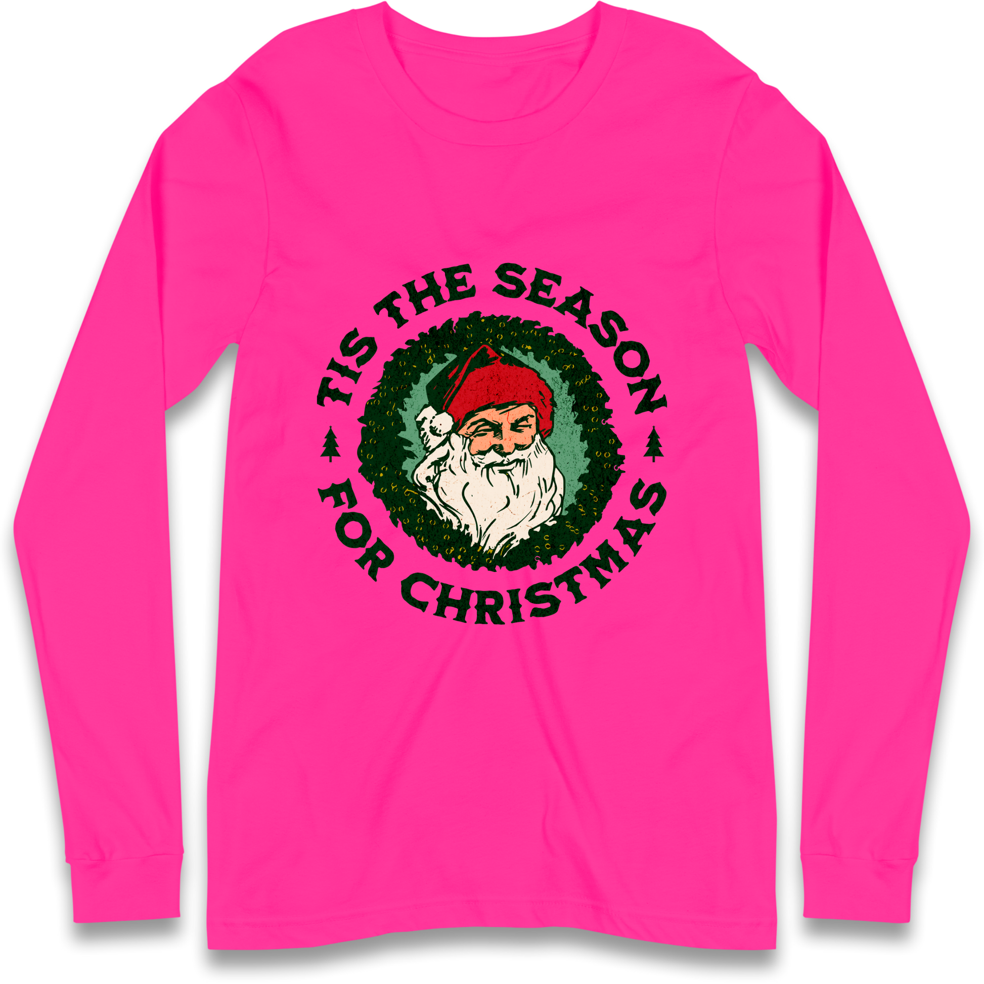 Tis The Season Santa Claus Christmas Longsleeve T Shirt