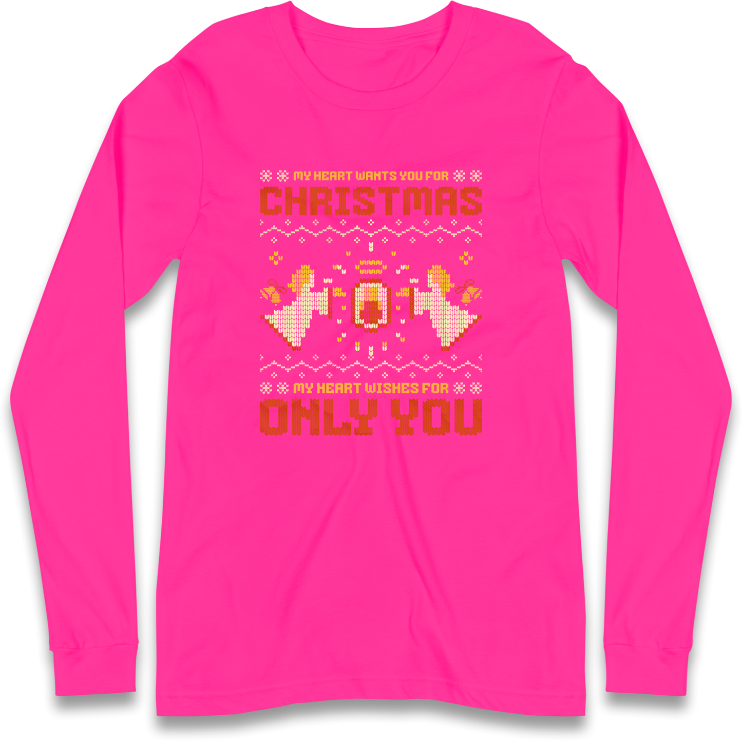 My Heart Wants You For Christmas Only You Christmas Longsleeve T Shirt