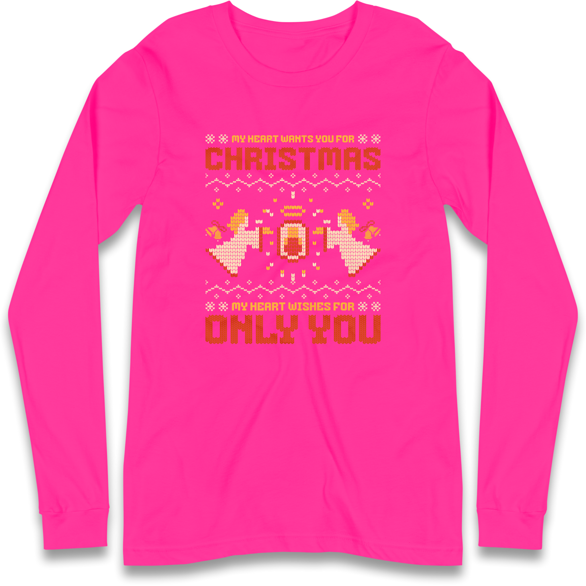 My Heart Wants You For Christmas Only You Christmas Longsleeve T Shirt