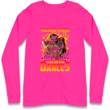 Walking Where The Devil Dances Longsleeve T Shirt