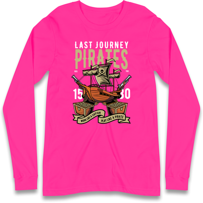 Last Journey Pirates Longsleeve T Shirt