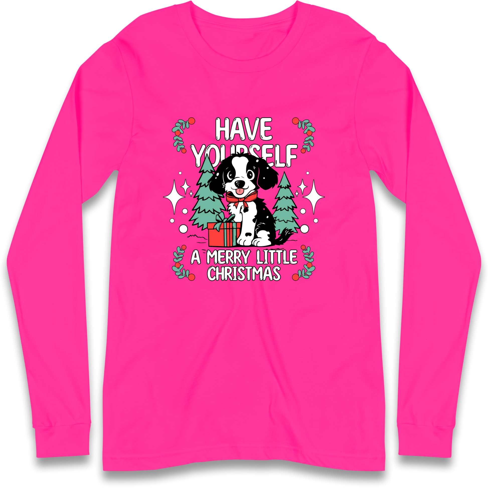 Have Yourself a Merry Little Christmas Longsleeve T Shirt