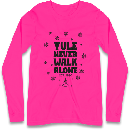 Yule Never Walk Alone Liverpool Christmas Longsleeve T Shirt
