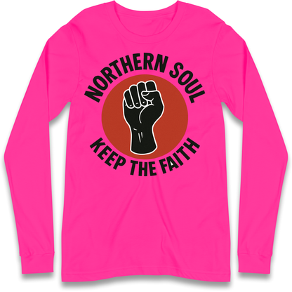 Northern Soul Keep The Faith Longsleeve T Shirt