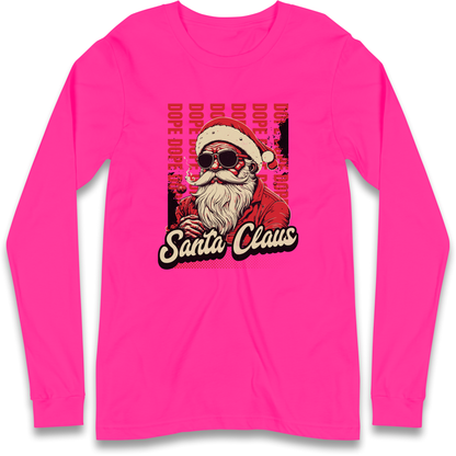 Dope Santa Claus Longsleeve T Shirt