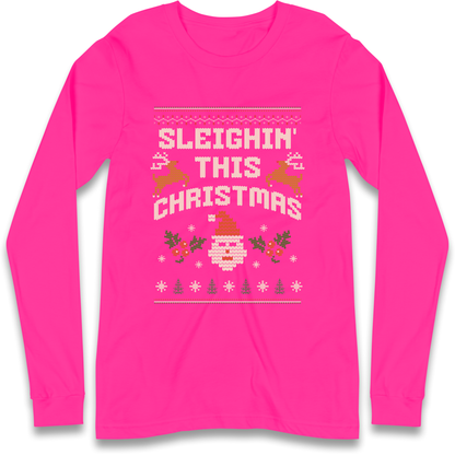 Sleighin This Christmas Christmas Longsleeve T Shirt