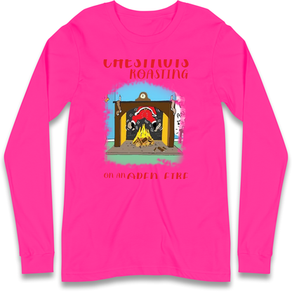 Chestnuts Roasting On An Open Fire Christmas Longsleeve T Shirt