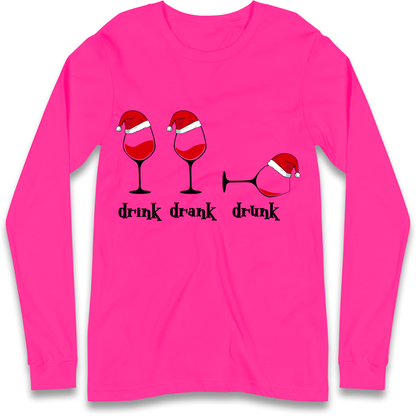 Drink Drank Drunk Longsleeve T-Shirt