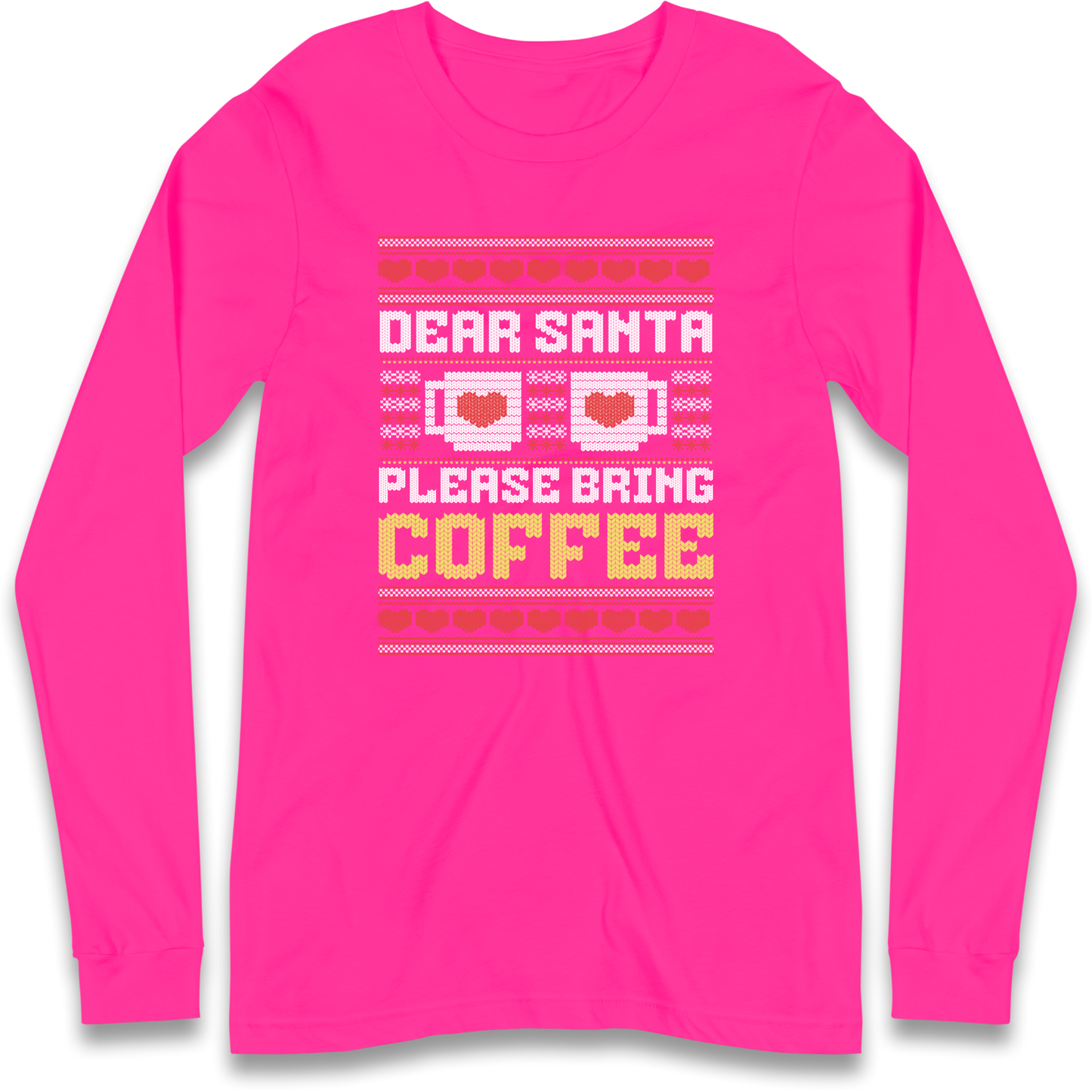 Dear Santa Please Bring Coffee Longsleeve T Shirt
