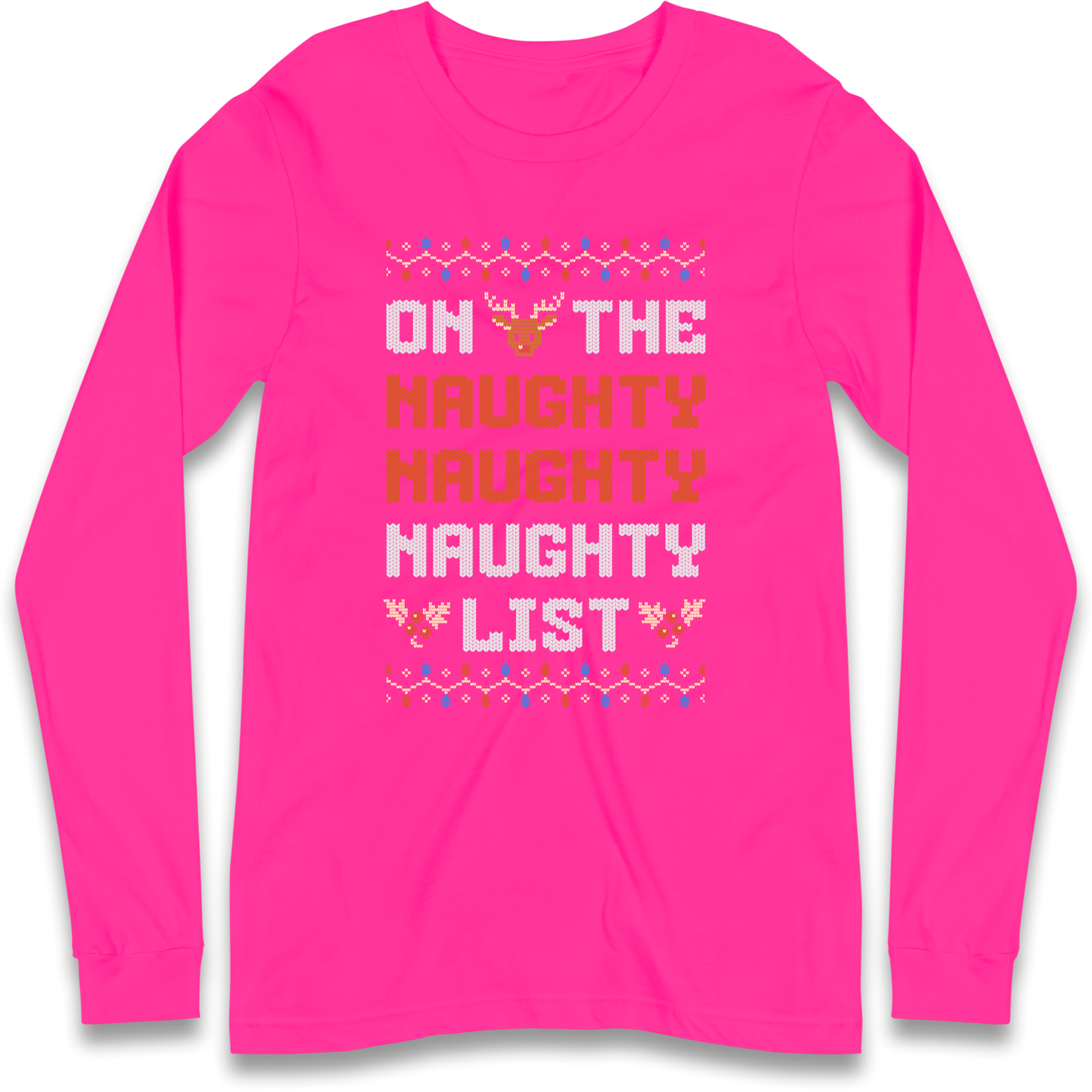 On The Naughty Naughty Naughty List Christmas Longsleeve T Shirt