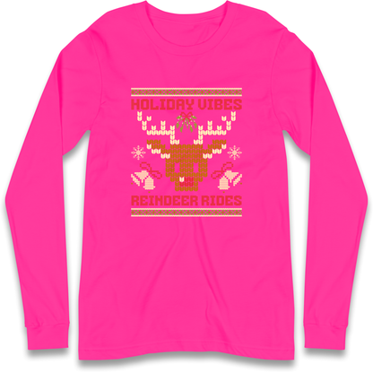 Holiday Vibes Reindeer Rides Christmas Longsleeve T Shirt
