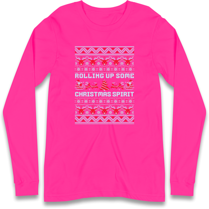 Rolling up Some Christmas Spirit Longsleeve T Shirt