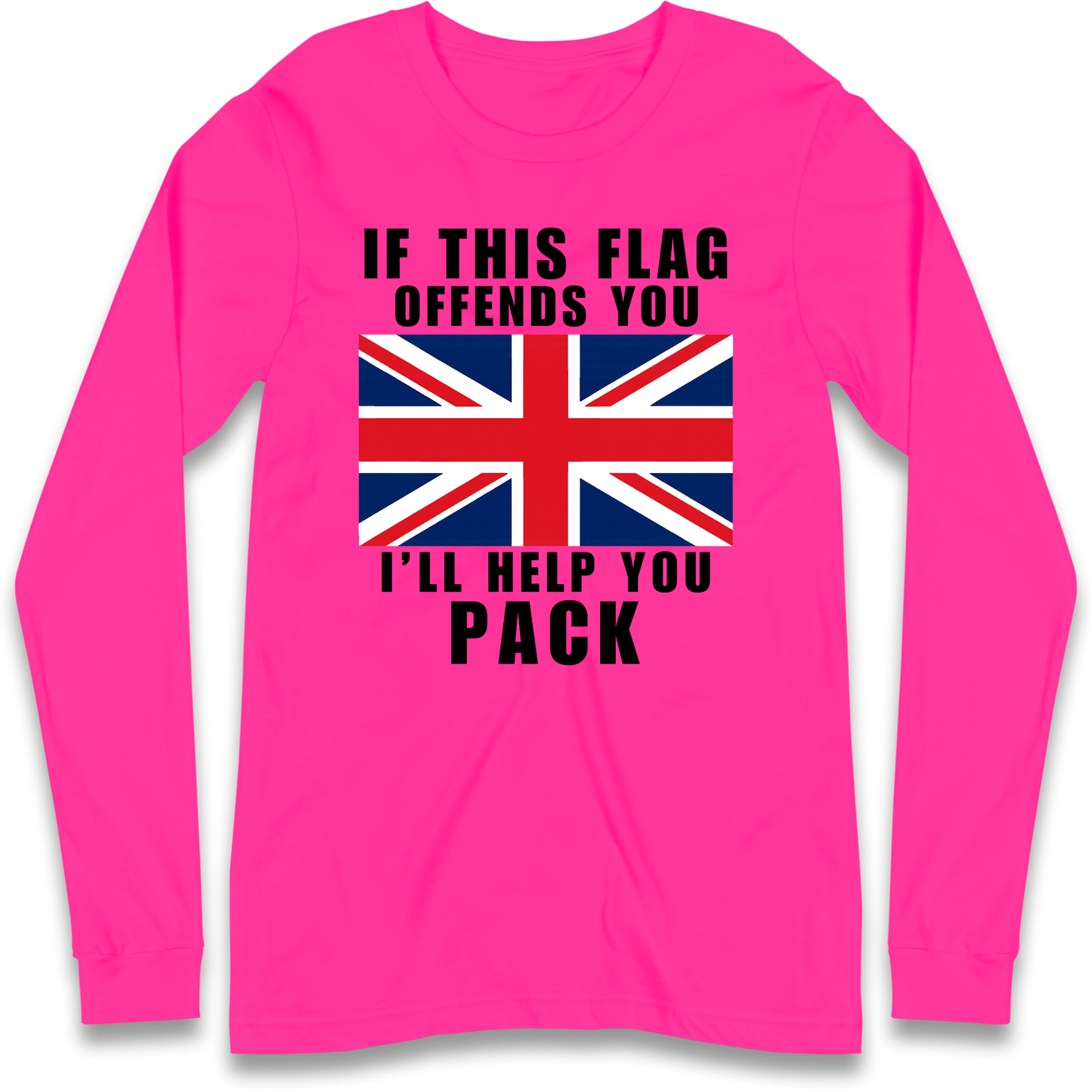 If This Flag Offends You I Will Help You Pack Longsleeve T Shirt