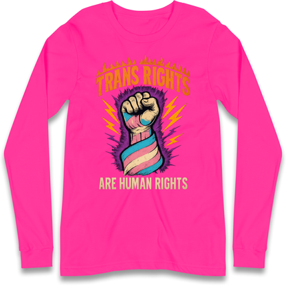 Trans Rights Are Human Rights Longsleeve T Shirt