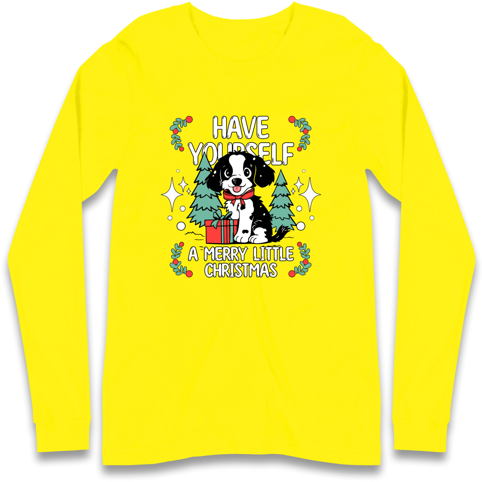 Have Yourself a Merry Little Christmas Longsleeve T Shirt
