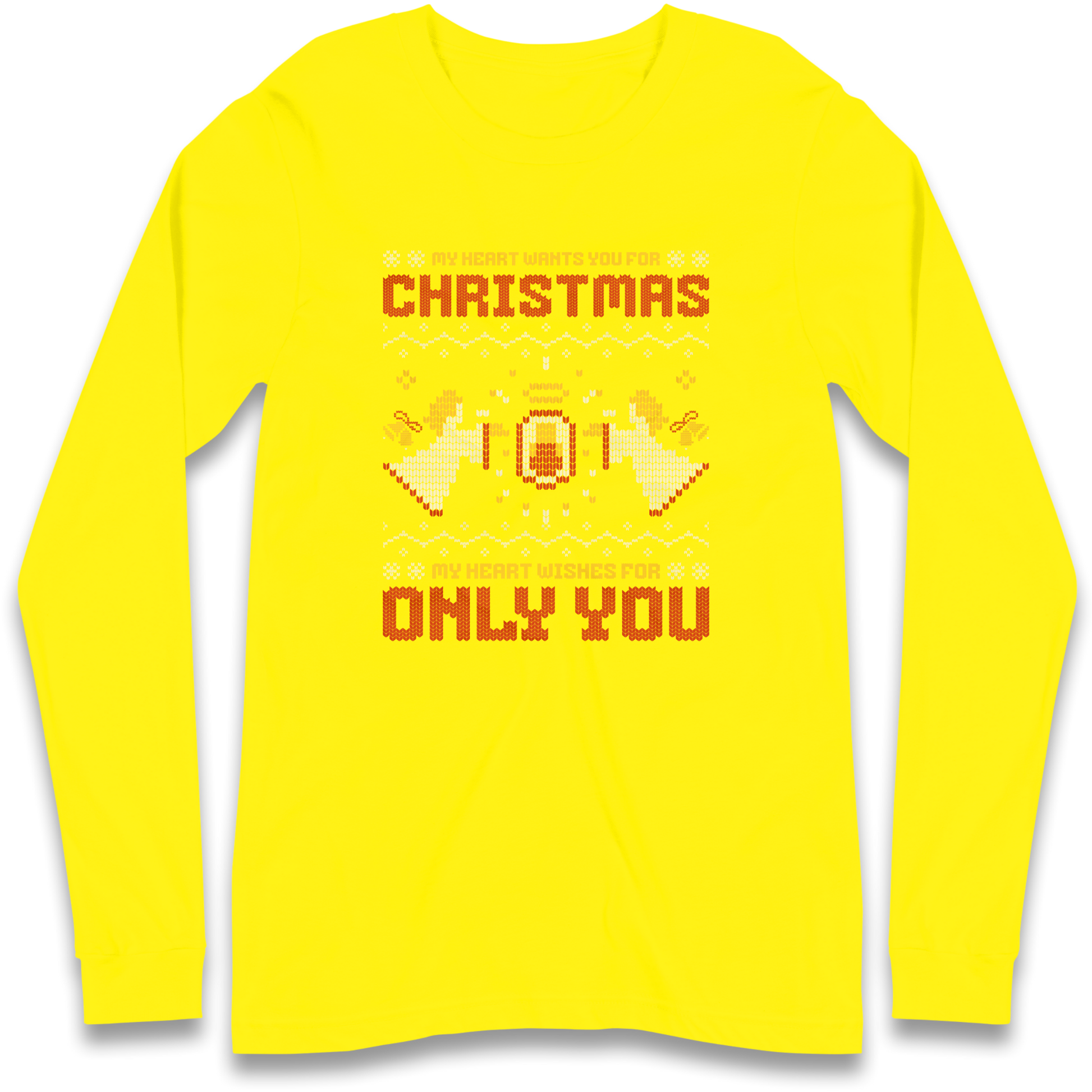 My Heart Wants You For Christmas Only You Christmas Longsleeve T Shirt