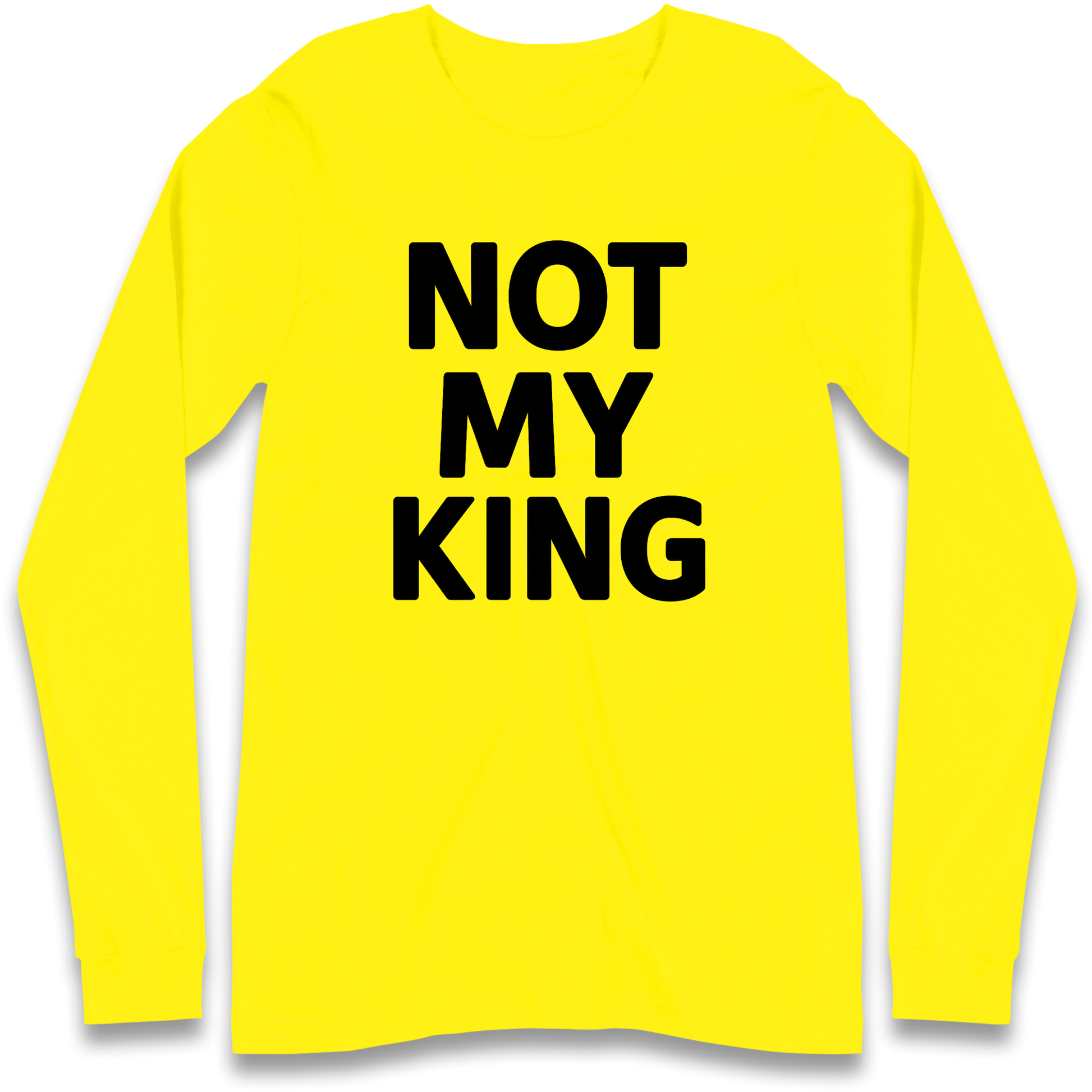 Not My King Longsleeve T Shirt