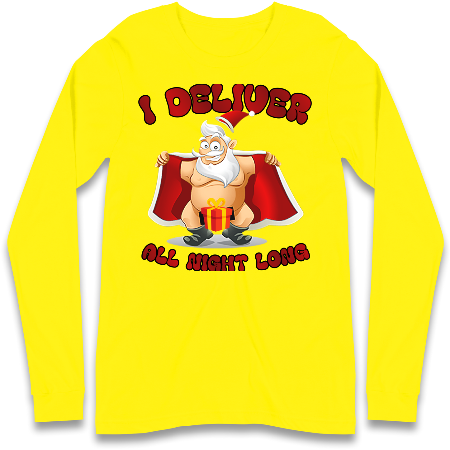 Santa Claus I Deliver All Night Long Christmas Longsleeve T Shirt