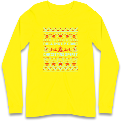 Rolling up Some Christmas Spirit Longsleeve T Shirt