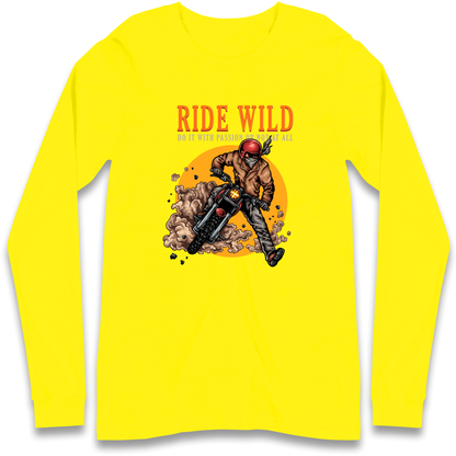 Ride Wild Longsleeve T Shirt