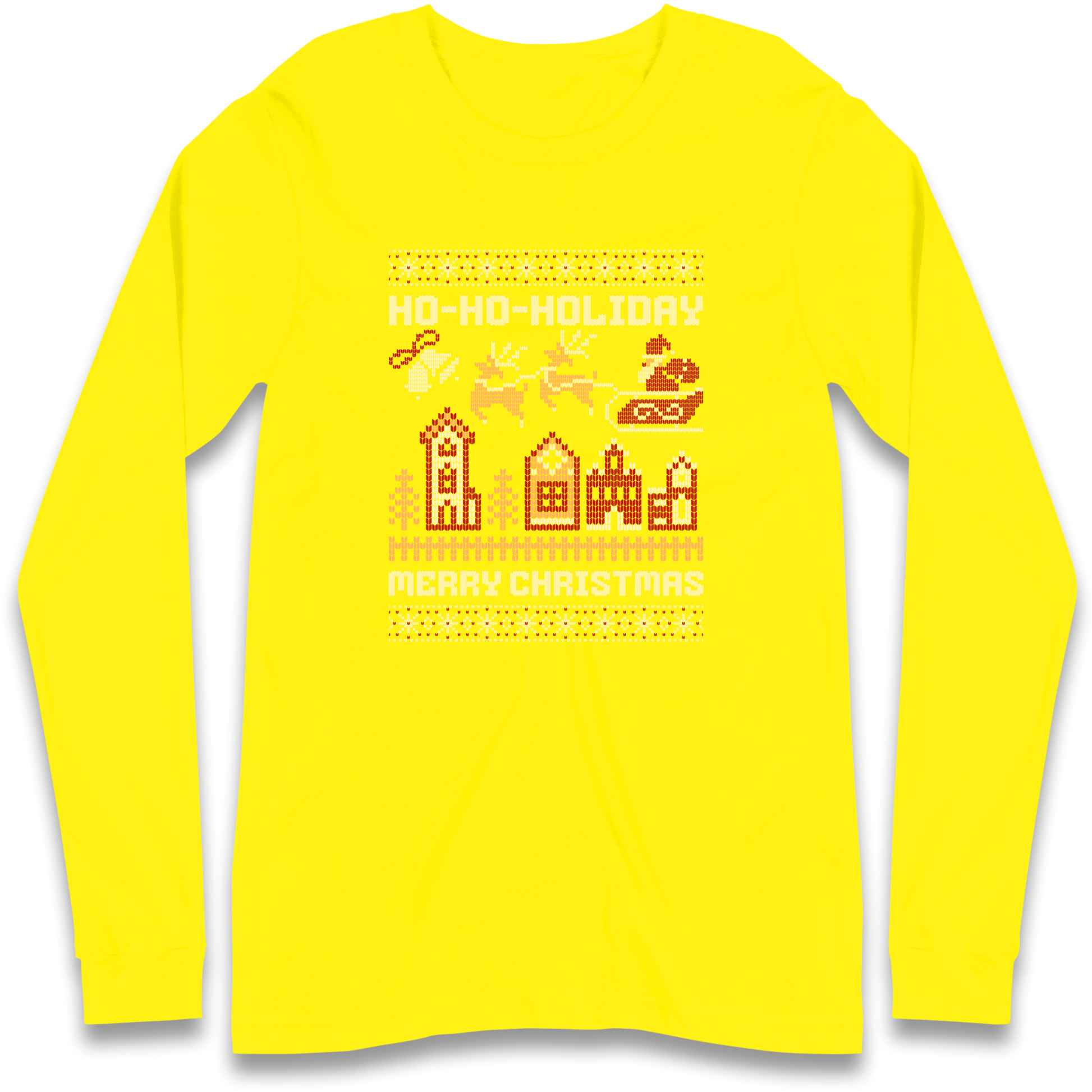Have Yourself a HO HO HOLIDAY Christmas Longsleeve T Shirt