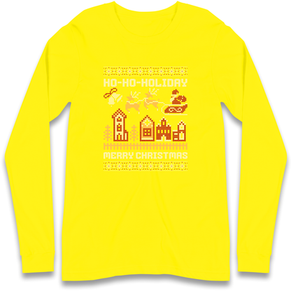 Have Yourself a HO HO HOLIDAY Christmas Longsleeve T Shirt