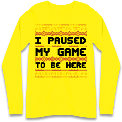 Paused My Game Longsleeve T-Shirt