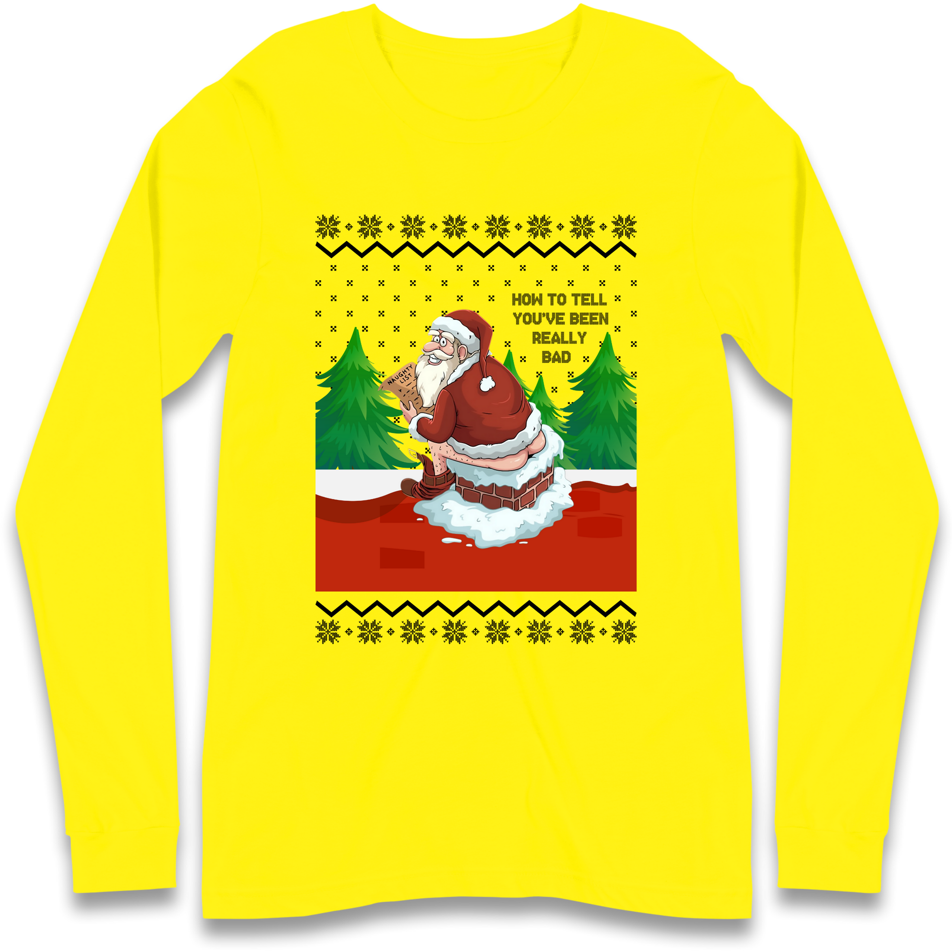 How To Tell That You've Been Really Bad Longsleeve T Shirt