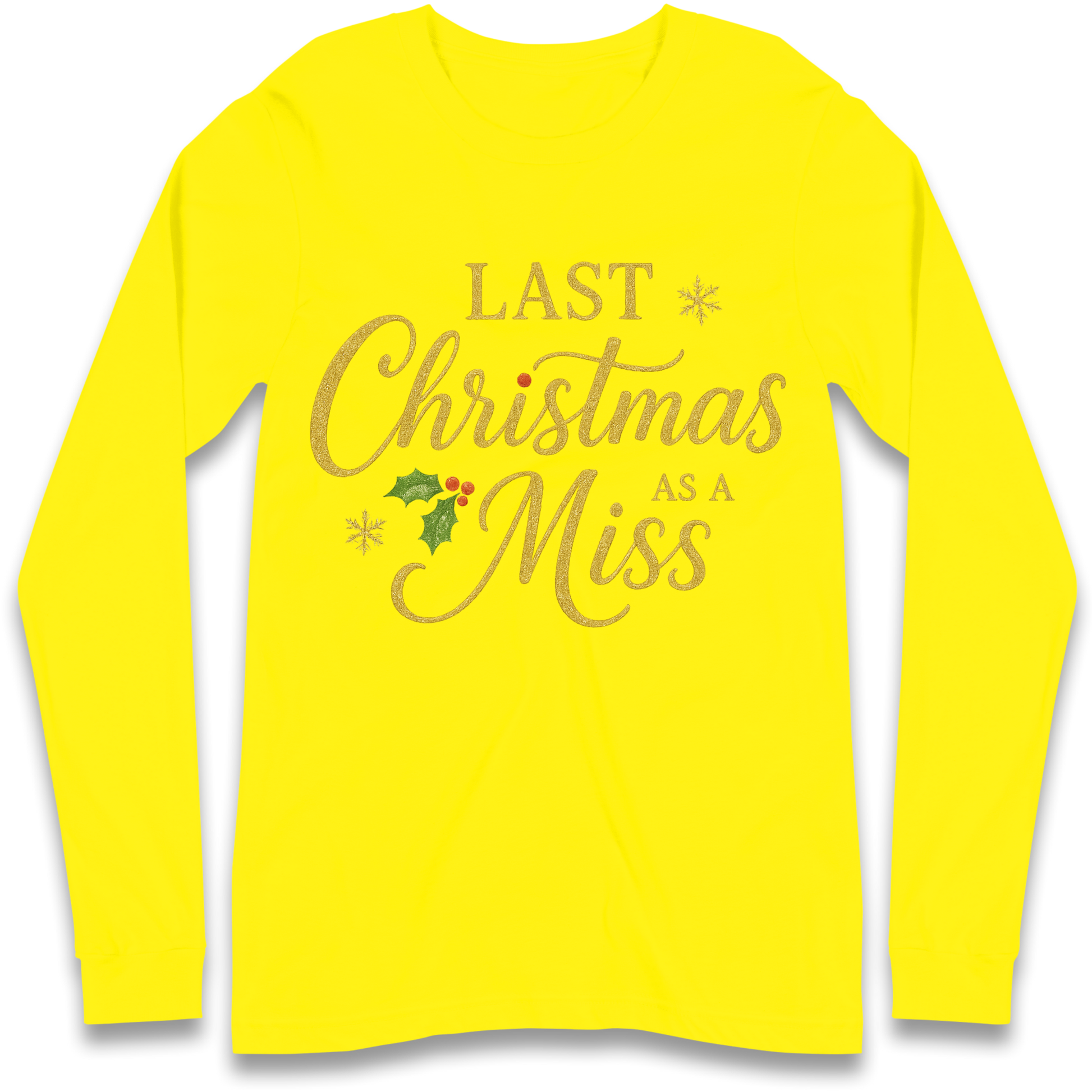 Last Christmas as a Miss Longsleeve T Shirt