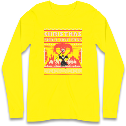 Christmas Shall Not Pass Longsleeve T Shirt
