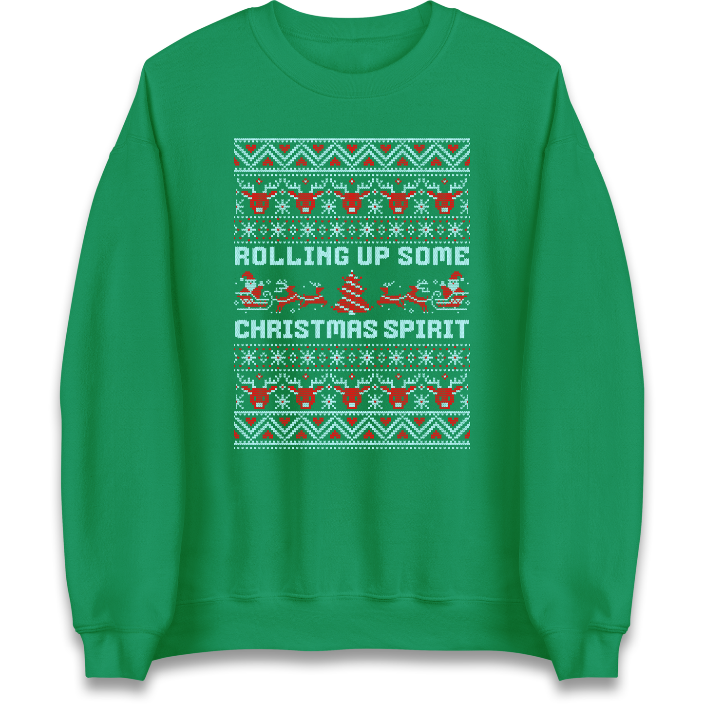 Rolling up Some Christmas Spirit Sweatshirt