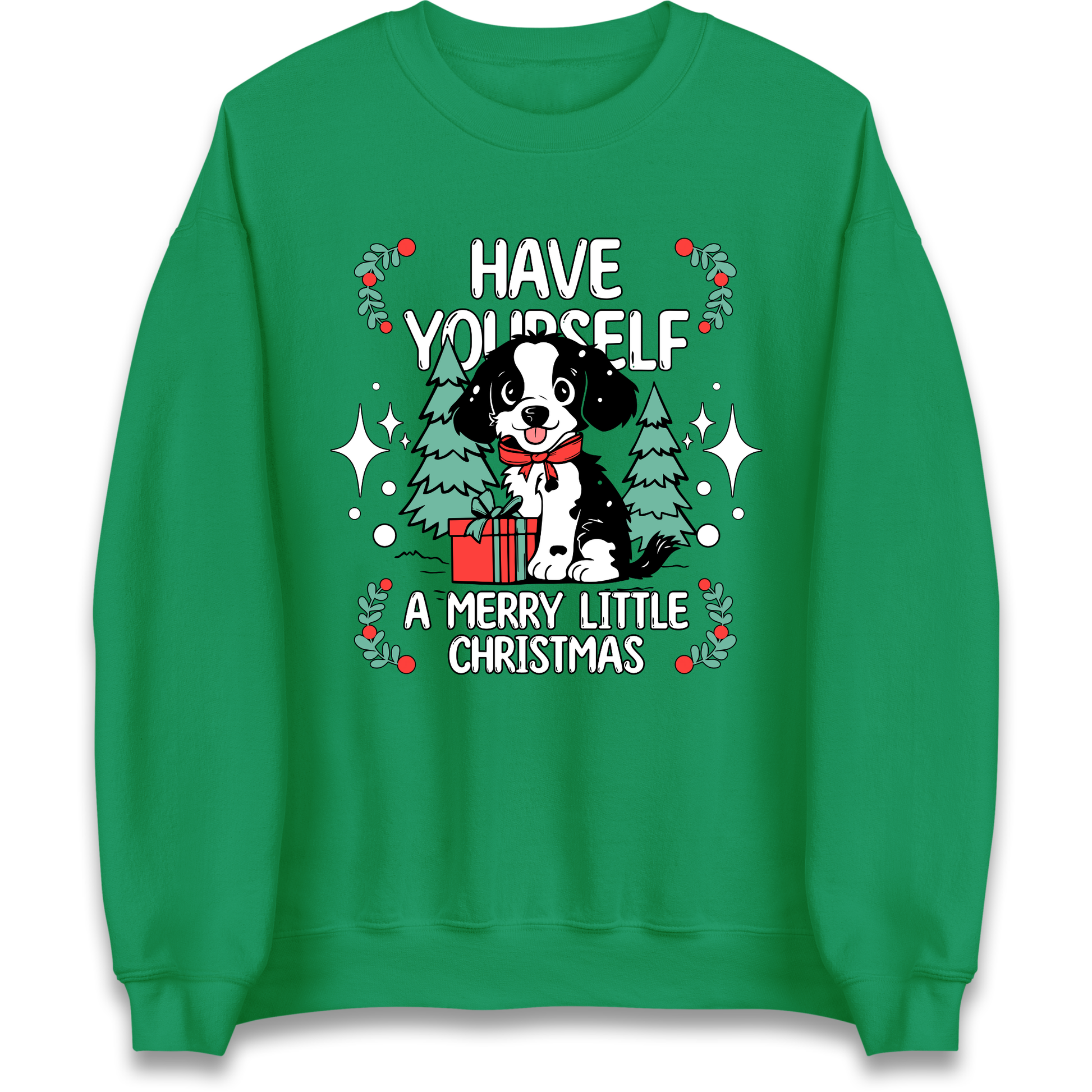 Have Yourself a Merry Little Christmas Sweatshirt